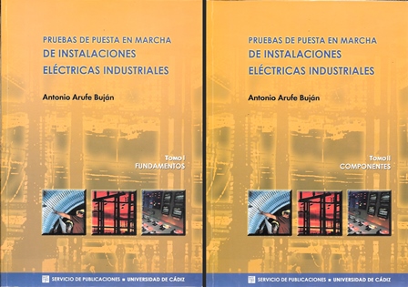 PRUEBAS DE PUESTA EN MATCHA DE INSTALACIONES ELECTRICAS INDUSTRIALES 2 TOMOS