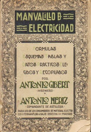 MANUALILLO DE ELECTRICIDAD. FORMULAS, ESQUEMAS, TABLAS Y DATOS PRACTICOS ELEGIDOS Y RECOPILADOS