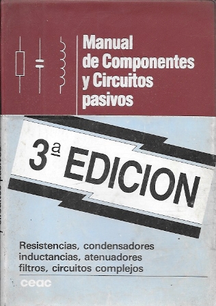 MANUAL DE COMPONENTES Y CIRCUITOS PASIVOS - MANUALES CEAC