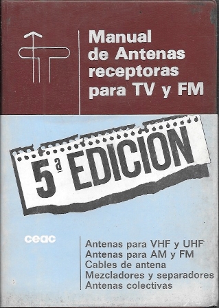 MANUAL DE ANTENAS RECEPTORAS PARA TV Y FM - MANUALES CEAC