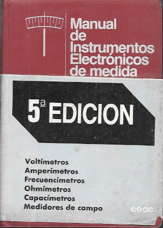 MANUAL DE INSTRUMENTOS ELECTRONICOS DE MEDIDA - MANUALES CEAC