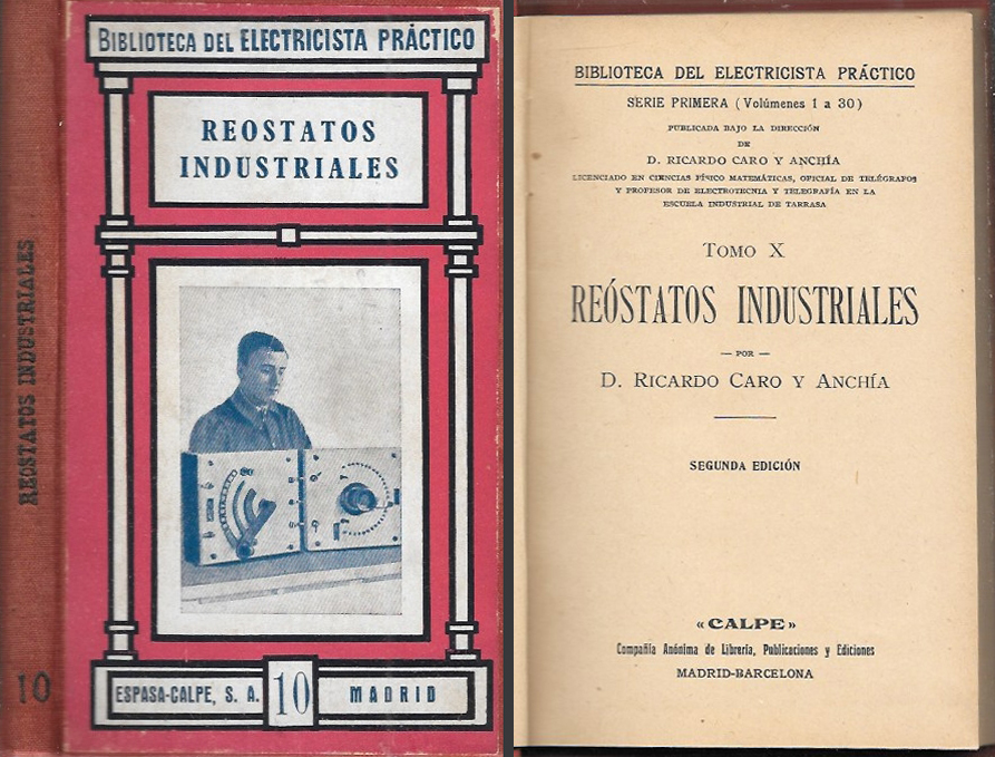 BIBLIOTECA DEL ELECTRICISTA PRACTICO - TOMO X REOSTATOS INDUSTRIALES