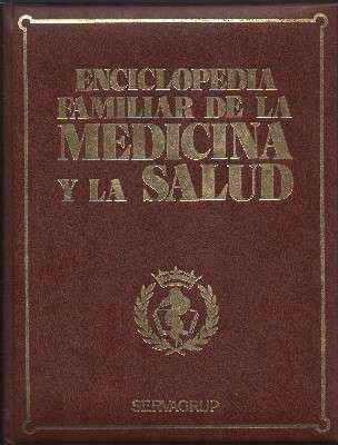 ENCICLOPEDIA FAMILIAR DE LA MEDICINA Y LA SALUD. 6 TOMOS.