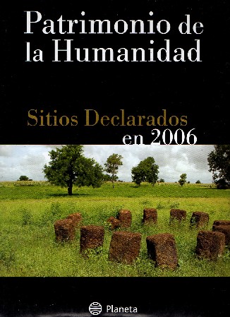 PATRIMONIO DE LA HUMANIDAD Nº 15. SITIOS DECLARADOS EN 2005.