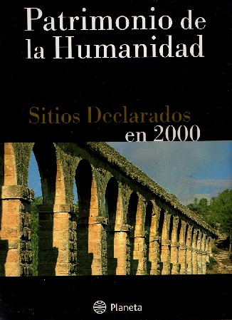 PATRIMONIO DE LA HUMANIDAD Nº 9. SITIOS DECLARADOS EN 2005.