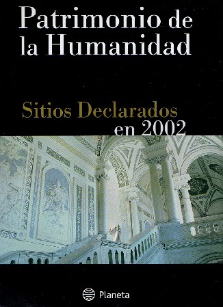 PATRIMONIO DE LA HUMANIDAD Nº 11. SITIOS DECLARADOS EN 2005.