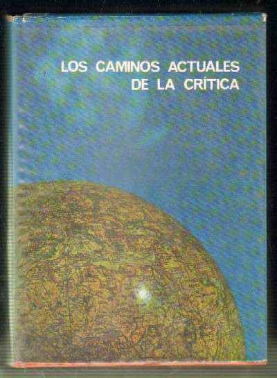 LOS CAMINOS ACTUALES DE LA CRITICA