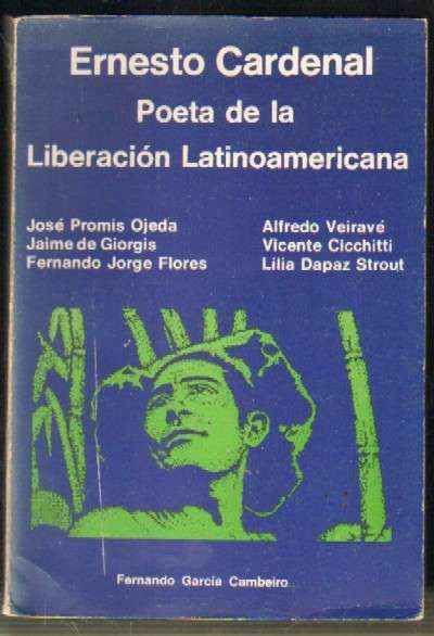 ERNESTO CARDENAL. POETA DE LA LIBERACION LATINOAMERICANA