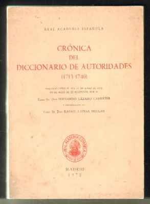 CRÓNICA DEL DICCIONARIO DE AUTORIDADES. 1713-1740