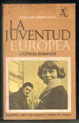 LA JUVENTUD EUROPEA Y OTROS ENSAYOS