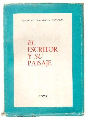 EL ESCRITOR Y SU PAISAJE.