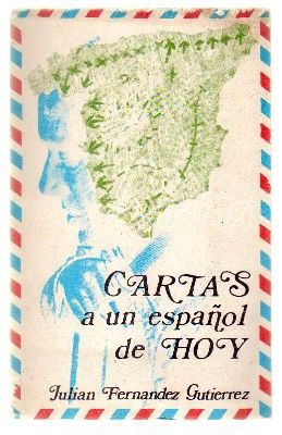 CARTAS A UN ESPAÑOL DE HOY.