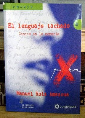 EL LENGUAJE TACHADO. CENIZA EN LA MEMORIA.