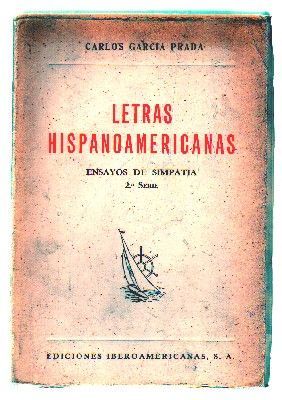 LETRAS HISPANOAMERICANAS. ENSAYO DE SIMPATIA, SEGUNDA SERIE.
