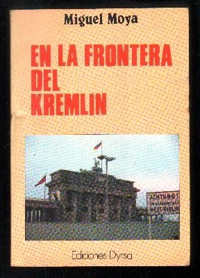 EN LA FRONTERA DEL KREMLIN.