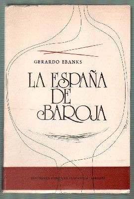 LA ESPAÑA DE BAROJA.