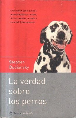 LA VERDAD SOBRE LOS PERROS.