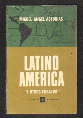 LATINOAMÉRICA Y OTROS ENSAYOS. CON UNA ENTREVISTA DE GUILLERMO MEDINA.
