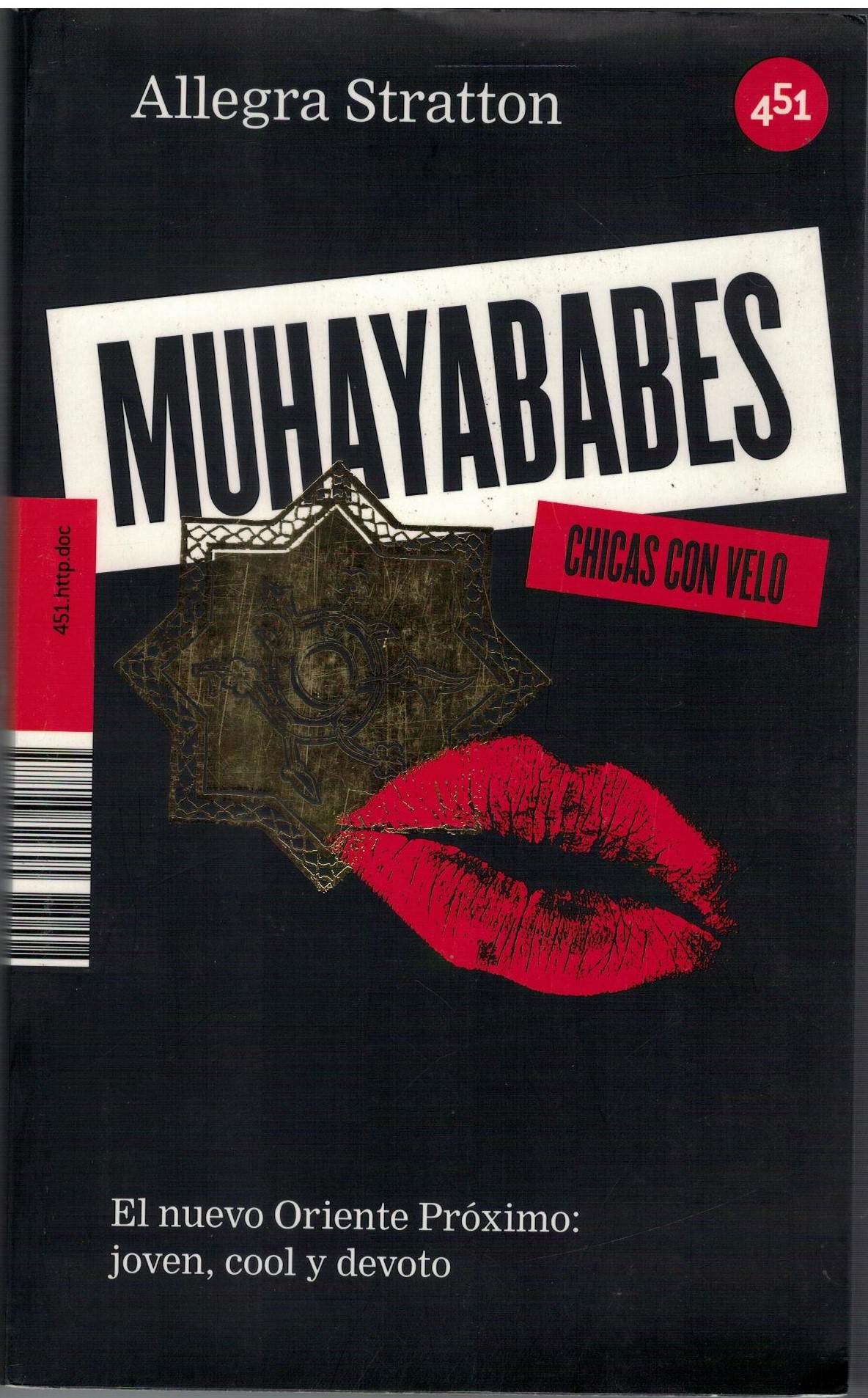 MUHAYABABES. CHICAS CON VELO. EL NUEVO ORIENTE PROXIMO: JOVEN, COOL Y DEVOTO