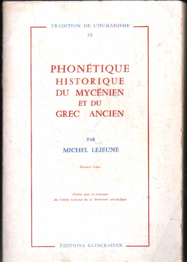 PHONÉTIQUE HISTORIQUE DU MYCÉNIEN ET DU GREC ANCIEN