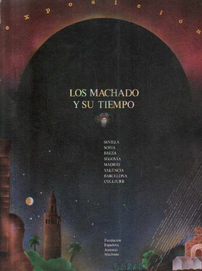 LOS MACHADO Y SU TIEMPO.