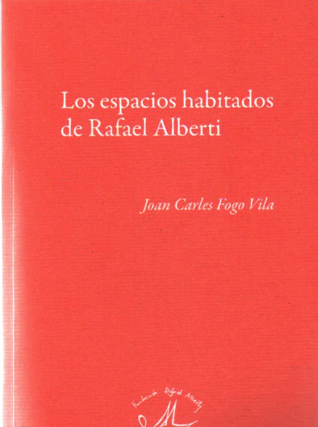 LOS ESPACIOS HABITADOS DE RAFAEL ALBERTI