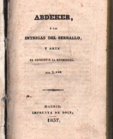 ABDEKER, O LAS INTRIGAS DEL SERRALLO Y EL ARTE DE CONSERVAR LA HERMOSURA