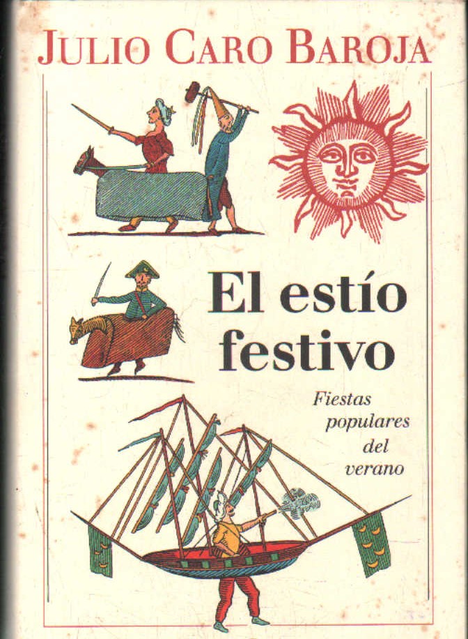 EL ESTÍO FESTIVO. FIESTAS POPULARES DEL VERANO