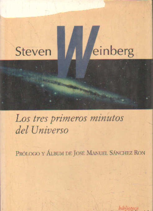 LOS TRES PRIMEROS MINUTOS DEL UNIVERSO. BIBLIOTECA ALIANZA EDITORIAL 30 ANIVERSARIO