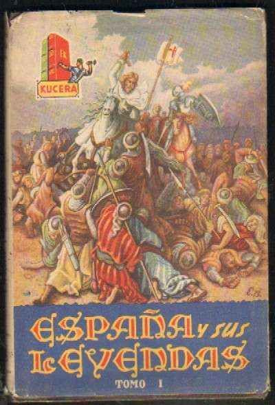 ESPAÑA Y SUS LEYENDAS. TOMO I