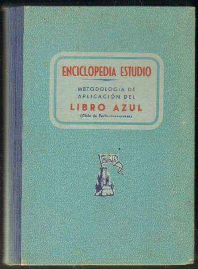 METODOLOGIA DE APLICACION DEL LIBRO AZUL. ENCICLOPEDIA ESTUDIO. LIBRO DEL ESTUDIO