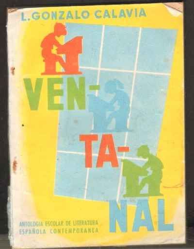VENTANAL. ANTOLOGIA ESCOLAR DE LITERATURA ESPAÑOLA CONTEMPORANEA.