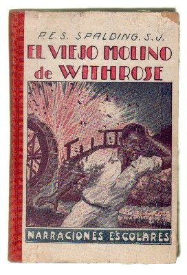 EL VIEJO MOLINO DE WITHROSE. NARRACIONES ESCOLARES.