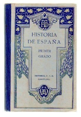 HISTORIA DE ESPAÑA. PRIMER GRADO.