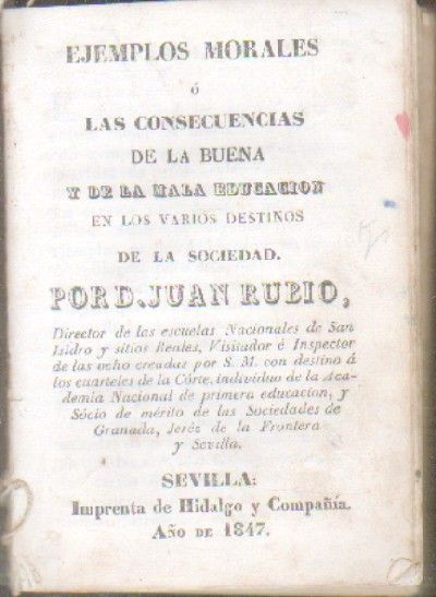 EJEMPLOS MORALES O LAS CONSECUENCIAS DE LA BUENA Y DE LA MALA EDUCACIÓN DE LA SOCIEDAD.