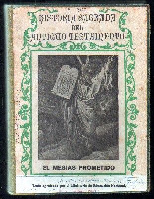 EL MESIAS PROMETIDO. HISTORIA SAGRADA DEL ANTIGUO TESTAMENTO.
