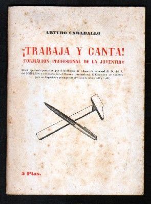 TRABAJA Y CANTA. FORMACION PROFESIONAL DE LA JUVENTUD.