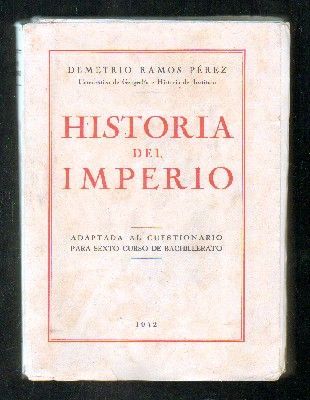 HISTORIA DEL IMPERIO. ADAPTADO AL CUESTIONARIO PARA SEXTO CURSO DE BACHILLERATO, 1942.