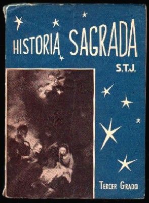 HISTORIA SAGRADA. STJ. TERCER GRADO.