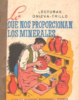 LO QUE NOS PROPORCIONAN LOS MINERALES. LECTURAS ONIEVA-TRILLO