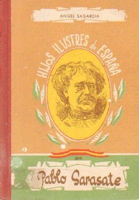 HIJOS ILUSTRES DE ESPAÑA. Nº 24. PABLO SARASATE