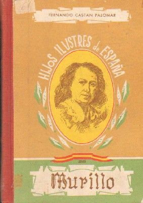 HIJOS ILUSTRES DE ESPAÑA. Nº 28. MURILLO