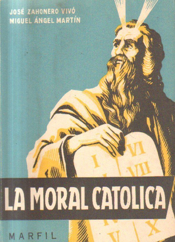 ESTUDIOS DE BACHILLERATO. QUINTO CURSO. LA MORAL CATOLICA.