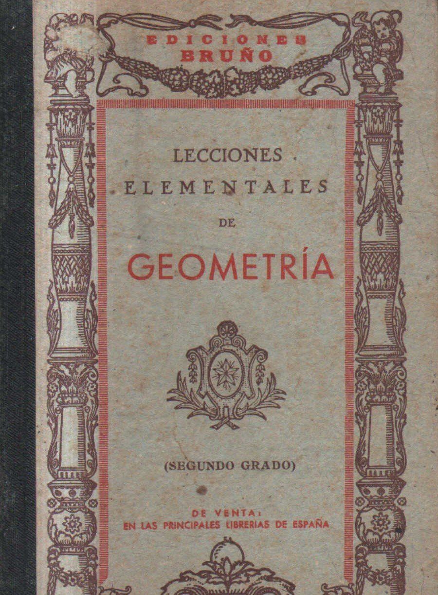 LECCIONES ELEMENTALES DE GEOMETRIA. SEGUNDO GRADO.