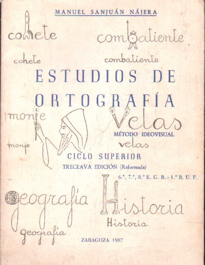 ESTUDIOS DE ORTOGRAFÍA. MÉTODO IDEOVISUAL, CICLO SUPERIOR. TRECEAVA EDICIÓN (REFORMADA)