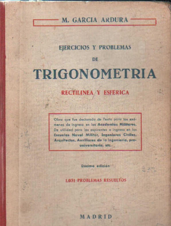 EJERCICIOS Y PROBLEMAS DE TRIGONOMETRIA RECTILINEA Y ESFERICA