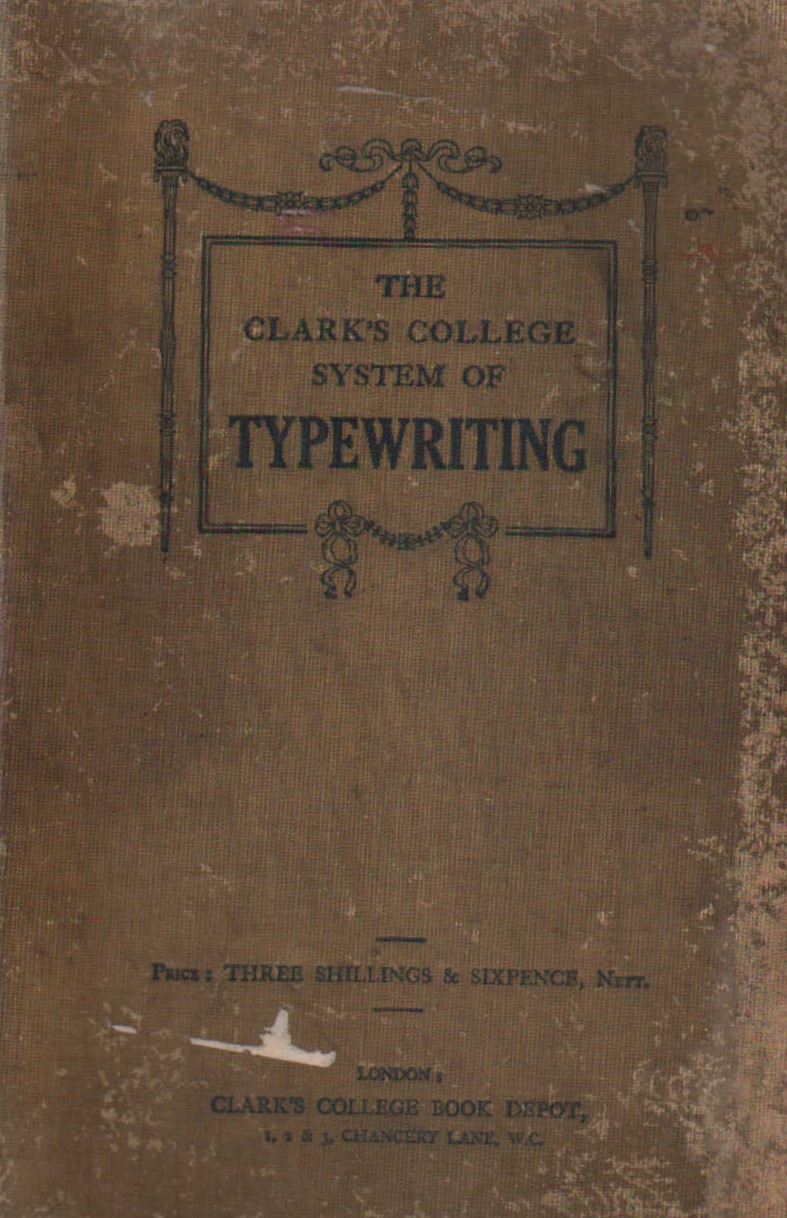 THE CLARK'S COLLEGE SYSTEM OF TYPEWRITING (FOURTH ED.)