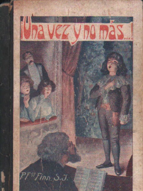 UNA VEZ Y NO MÁS…