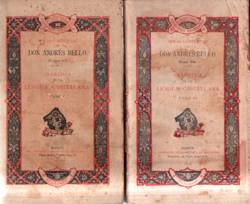 OBRAS COMPLEYAS DE DON ANDRES BELLO. GRAMATICA DE LA LENGUA CASTELLANA (2 TOMOS)