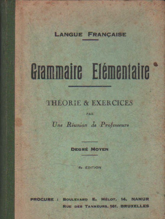 LANGUE FRANÇAISE, FRAMMAIRE ELÉMENTAIRE. TEORIE & EXERCICES